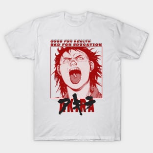 AKIRA Good for health bad for education T-Shirt